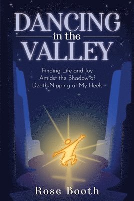 Rose Booth - Dancing in the Valley, Häftad