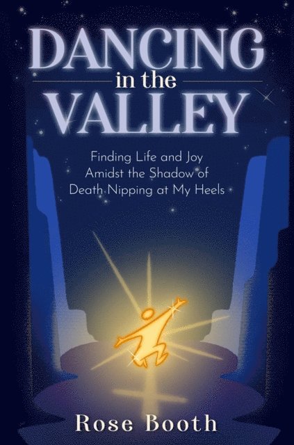 Rose Booth - Dancing in the Valley, E-bok