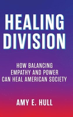 Amy E Hull - Healing Division, Inbunden