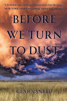 Clara Sneed - Before We Turn To Dust, Häftad