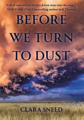 Clara Sneed - Before We Turn To Dust, Inbunden