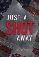 Leigh Stroh - Just A Shot Away, Inbunden