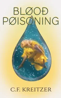 C F Kreitzer - Blood Poisoning, Häftad. Tillgänglighet: Lägg i varukorg
