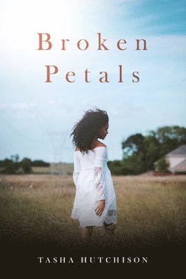 Tasha Hutchison - Broken Petals, Häftad