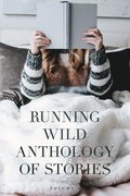 Running Wild Anthology of Stories