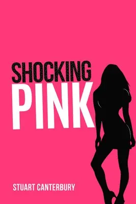 Stuart Canterbury - Shocking Pink, Häftad. Tillgänglighet: Lägg i varukorg
