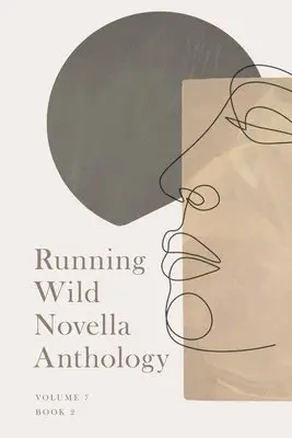 Stephanie Weber, Jeffrey Doka, Kaitlyn Rich, Rachel Coyne - Running Wild Novella Anthology Volume 7, Häftad. Tillgänglighet: Lägg i varukorg
