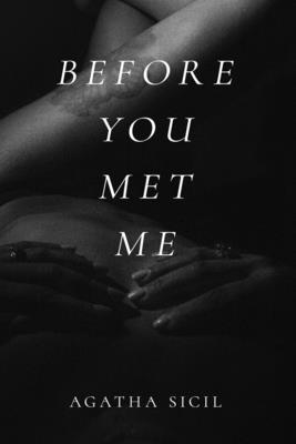 Agatha Sicil - Before You Met Me, Häftad