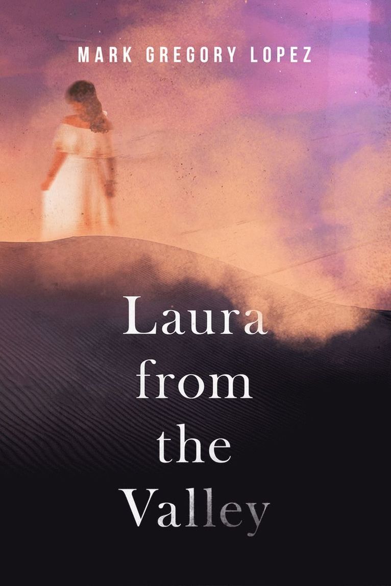 Mark Gregory Lopez - Laura from the Valley, Häftad
