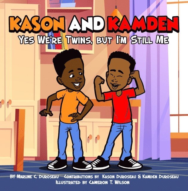 Marline C. Duroseau - Kason and Kamden Yes We're Twins, But I'm Still Me, E-bok