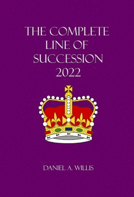 Daniel A. Willis - 2022 Complete Line of Succession, E-bok