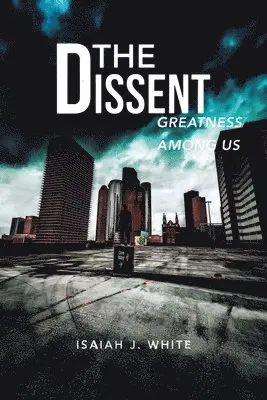 Isaiah J White - Dissent, Häftad. Tillgänglighet: Lägg i varukorg