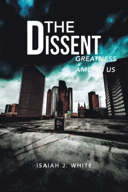 Isaiah J. White - Dissent, E-bok. Tillgänglighet: Lägg i varukorg