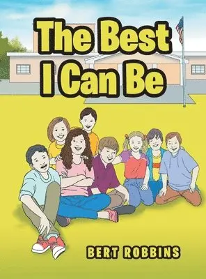 Bert Robbins - Best I Can Be, Inbunden. Tillgänglighet: Lägg i varukorg
