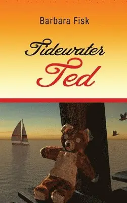 Barbara Fisk - Tidewater Ted, Inbunden. Tillgänglighet: Lägg i varukorg