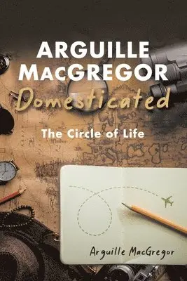 Arguille MacGregor - Arguille MacGregor Domesticated, Häftad. Tillgänglighet: Lägg i varukorg