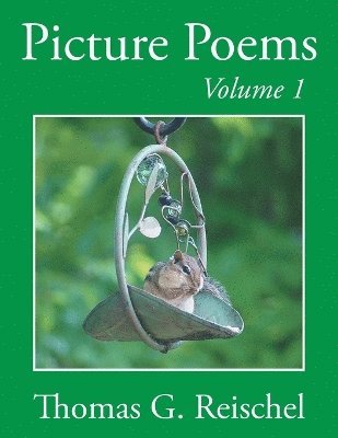 Thomas Reischel - Picture Poems Volume 1, Häftad