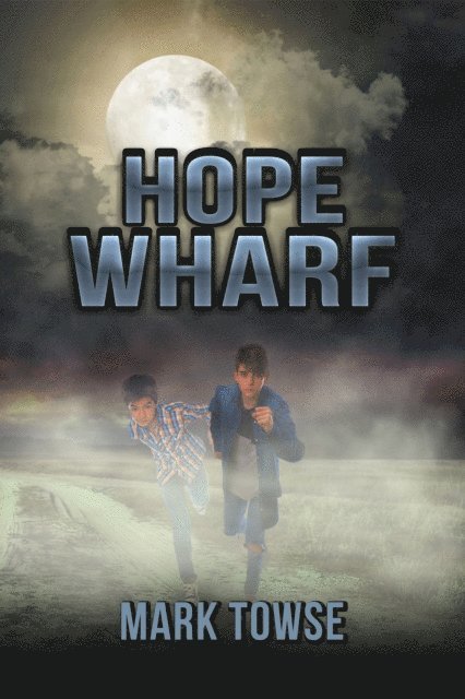 Mark Towse - Hope Wharf, E-bok
