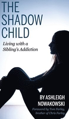 Ashleigh Nowakowski, Lori Haggard - Shadow Child, Inbunden