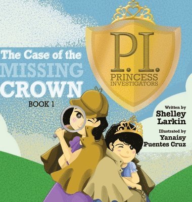 Shelley Larkin - Case of the Missing Crown, Inbunden