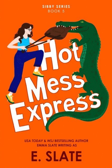 E. Slate - Hot Mess Express, E-bok