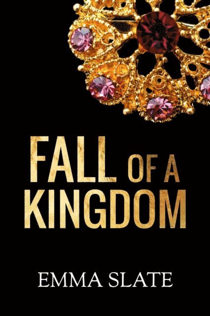 Emma Slate - Fall of a Kingdom, E-bok