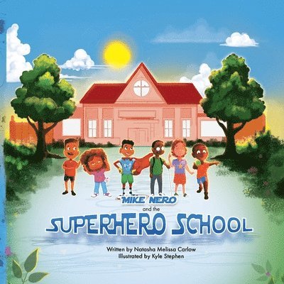 Natasha M Carlow - Mike Nero and the Superhero School, Häftad