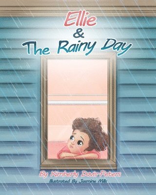 Kimberly Davis-Peters - Ellie & The Rainy Day, Häftad. Tillgänglighet: Lägg i varukorg