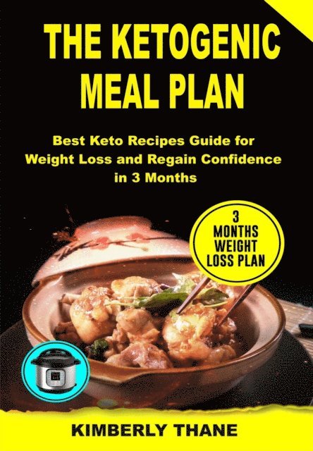 KIMBERLY THANE - THE KETOGENIC MEAL PLAN, E-bok. Tillgänglighet: Lägg i varukorg