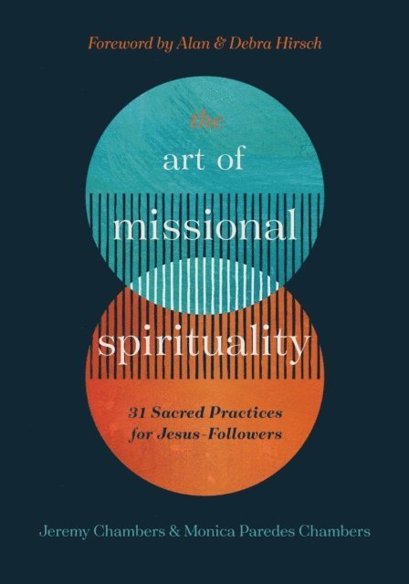 Jeremy & Monica Paredes Chambers - Art of Missional Spirituality, E-bok