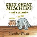 Grey Ghost Mischief