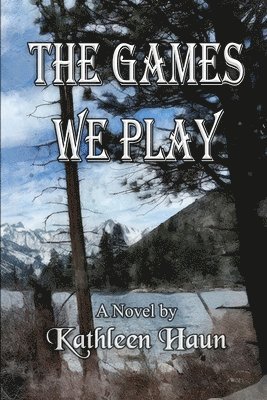 Kathleen Haun - Games We Play, Häftad. Tillgänglighet: Lägg i varukorg
