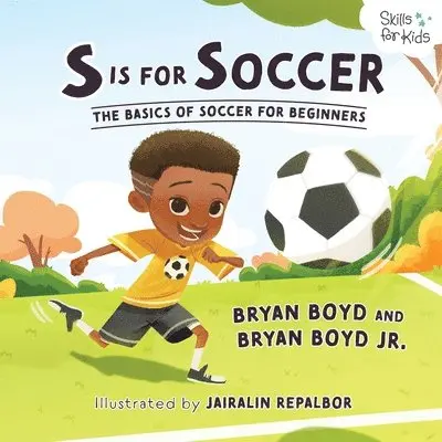 Bryan Boyd, Bryan Boyd Jr - S is for Soccer, Häftad. Tillgänglighet: Lägg i varukorg