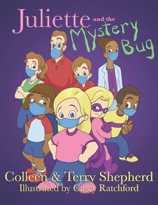 Colleen Shepherd, Terry Shepherd - Juliette and the Mystery Bug, Häftad