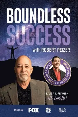 Robert Peizer - Boundless Success with Robert Peizer, Häftad. Tillgänglighet: Lägg i varukorg