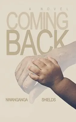 Nwanganga Shields - Coming Back, Häftad. Tillgänglighet: Lägg i varukorg