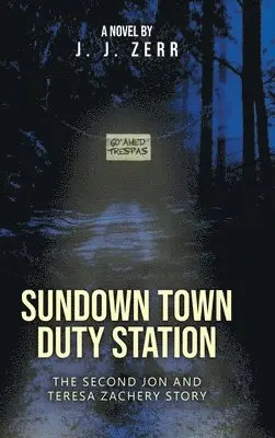 John Zerr - Sundown Town Duty Station, Inbunden. Tillgänglighet: Lägg i varukorg