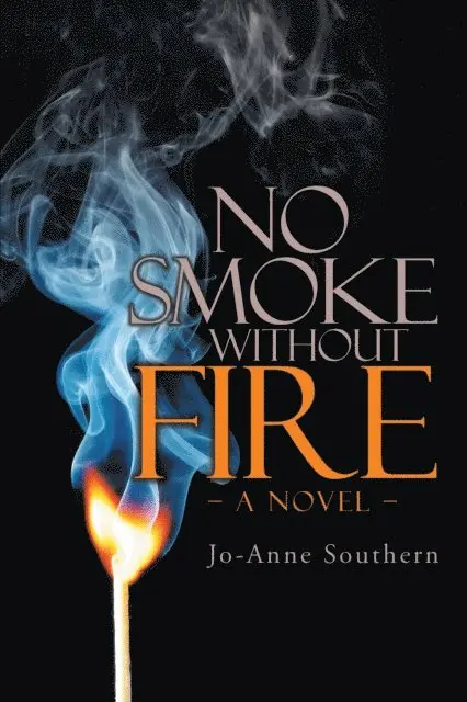 Jo-Anne Southern - No Smoke Without Fire, E-bok. Tillgänglighet: Lägg i varukorg