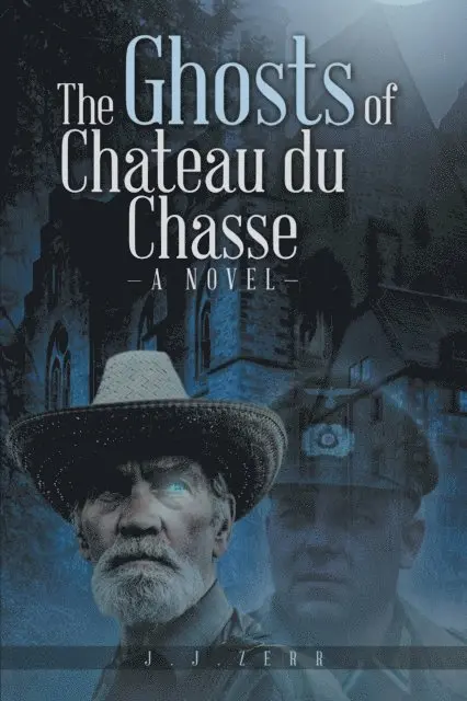 JJ Zerr - Ghosts of Chateau du Chasse, E-bok. Tillgänglighet: Lägg i varukorg