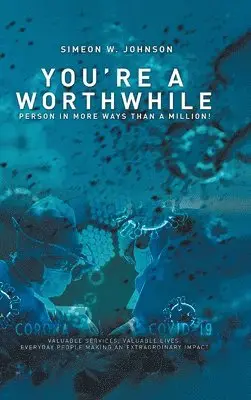 Simeon Johnson - You're a Worthwhile Person in More Ways Than a Million!, Inbunden. Tillgänglighet: Lägg i varukorg