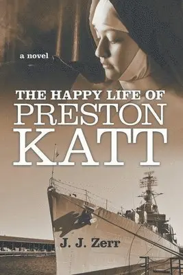J J Zerr - Happy LIfe of Preston Katt, Häftad. Tillgänglighet: Lägg i varukorg