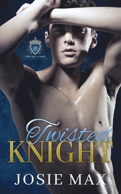 Josie Max - Twisted Knight: A High School Bully Romance, Häftad