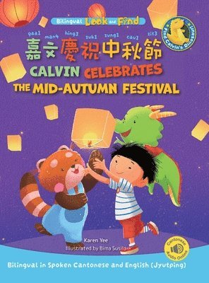 Karen Yee - Calvin Celebrates the Mid-Autumn Festival, Inbunden