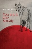 Kara Briggs - You and I, and Spilyáy, Häftad. Tillgänglighet: Lägg i varukorg