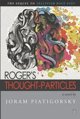 Joram Piatigorsky - Roger's Thought-Particles, Häftad. Tillgänglighet: Lägg i varukorg