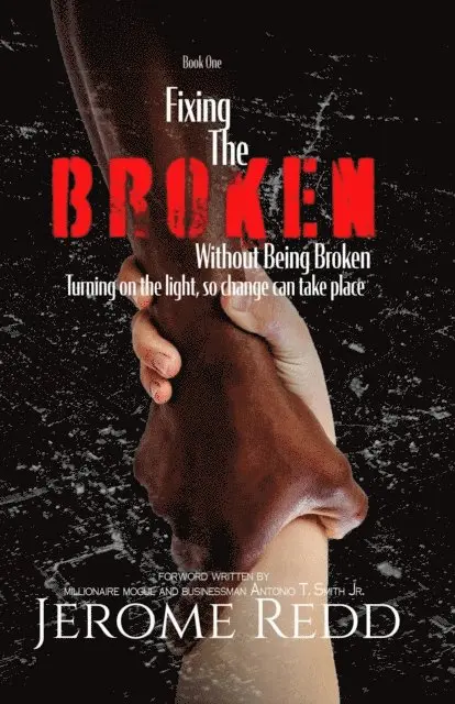 Jerome Redd - Fixing The Broken, Without Being Broken, E-bok. Tillgänglighet: Lägg i varukorg