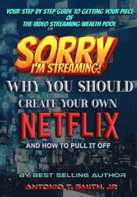 Antonio T Smith - Sorry, I'm Streaming, Inbunden