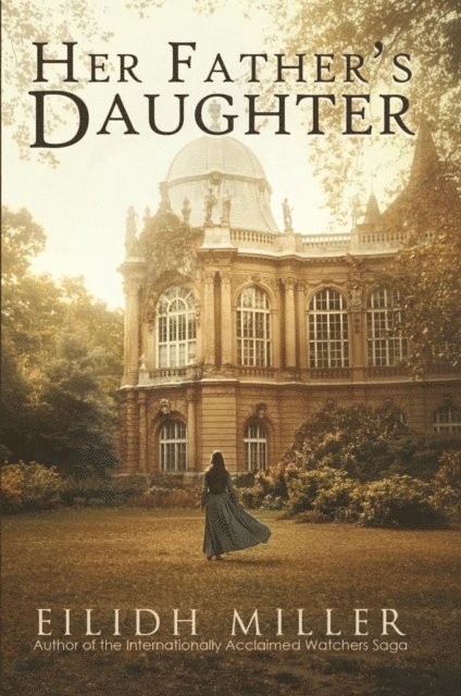Eilidh Miller - Her Father's Daughter, E-bok