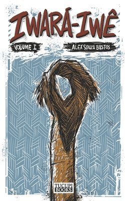 Alex Bastos - Iwará-iwê, Häftad. Tillgänglighet: Lägg i varukorg