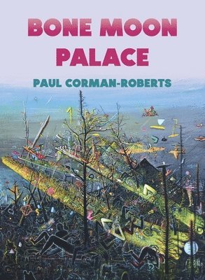 Paul Corman-Roberts - Bone Moon Palace, Häftad